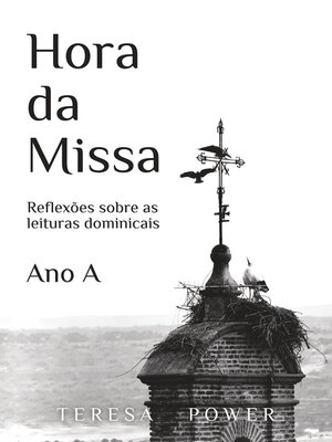 cover image of Hora da Missa--Reflexões sobre as leituras dominicais do Ano A